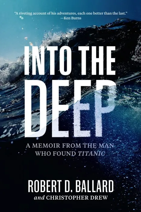 Into the Deep: A Memoir From the Man Who Found Titanic (National Geographic & Yellow Border Design)