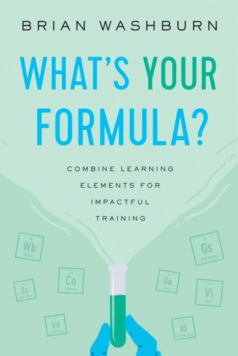 What's Your Formula?: Combine Learning Elements for Impactful Training