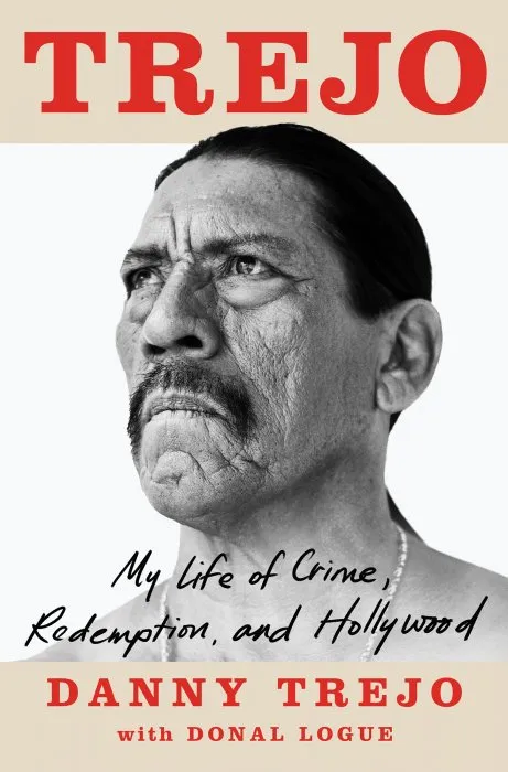 Trejo: My Life of Crime, Redemption and Hollywood