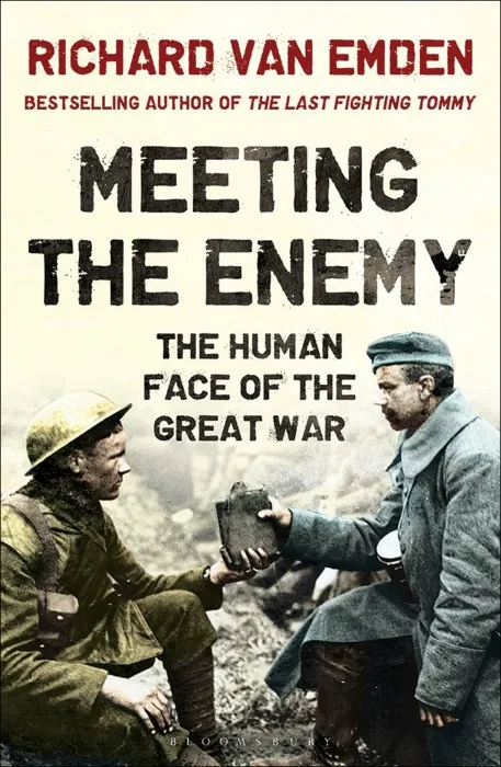 Meeting the Enemy: The Human Face of the Great War