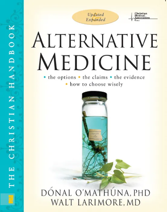 Alternative Medicine: The Christian Handbook, Updated & Expanded Edition