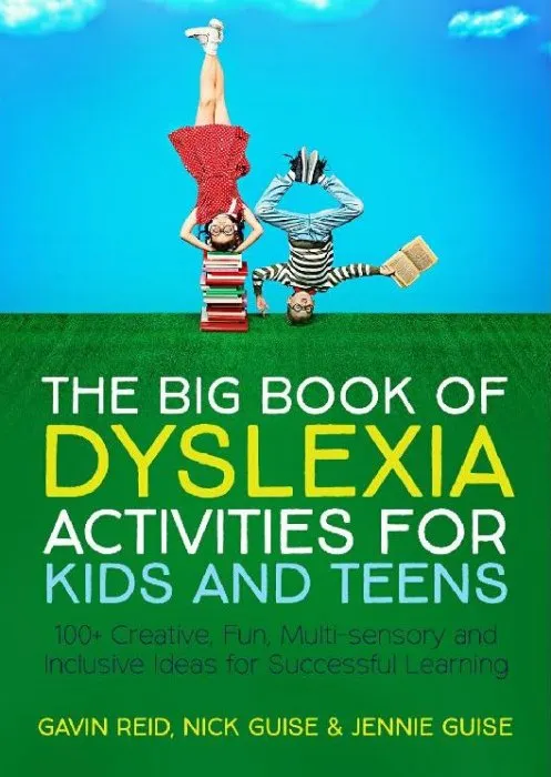 The Big Book of Dyslexia Activities for Kids and Teens