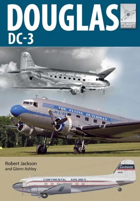 Douglas DC-3: The Airliner that Revolutionised Air Transport
