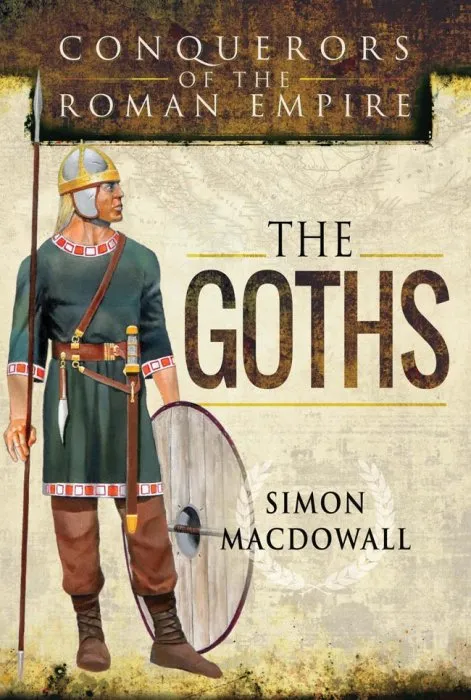 The Goths (Conquerors of the Roman Empire)