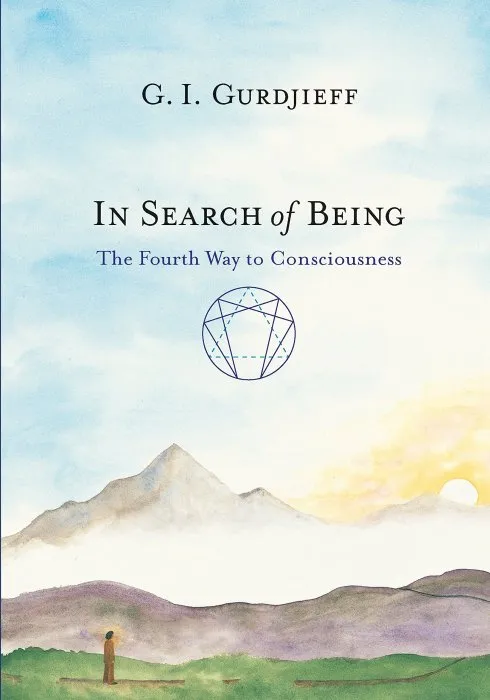 In Search of Being: The Fourth Way to Consciousness