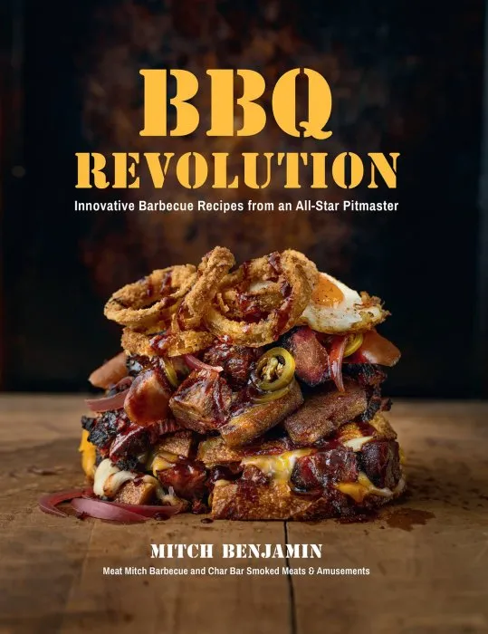 BBQ Revolution: Innovative Barbecue Recipes from an All-Star Pitmaster