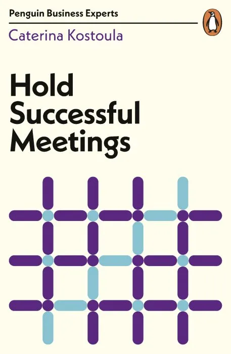 Hold Successful Meetings (Penguin Business Experts)