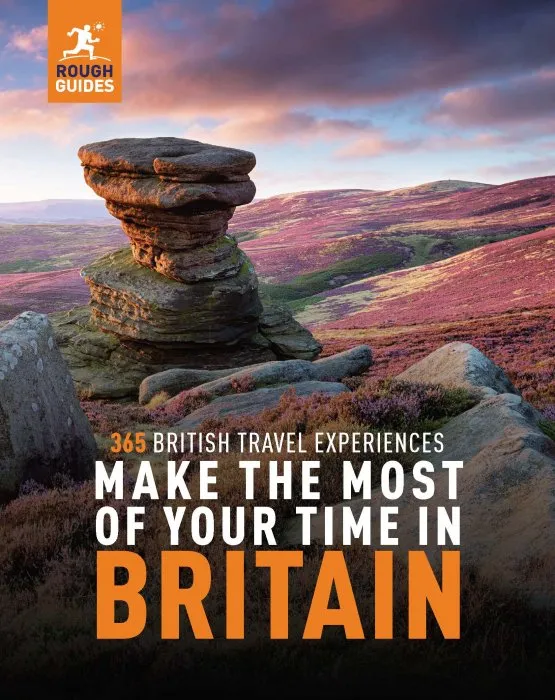 Make the Most of Your Time in Britain (Rough Guide Inspirational), 2nd Edition