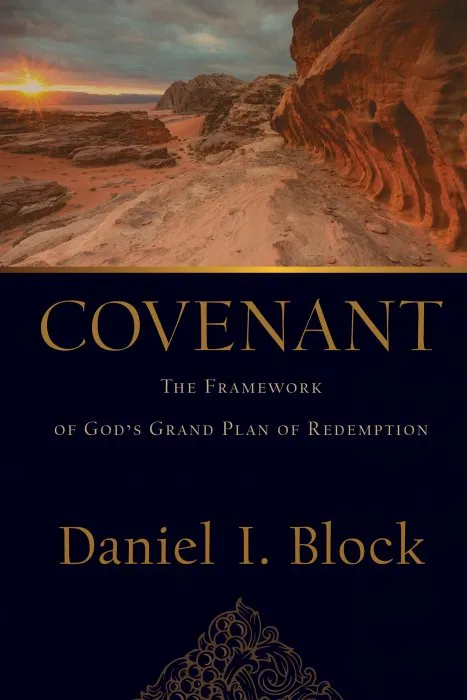 Covenant: The Framework of God's Grand Plan of Redemption