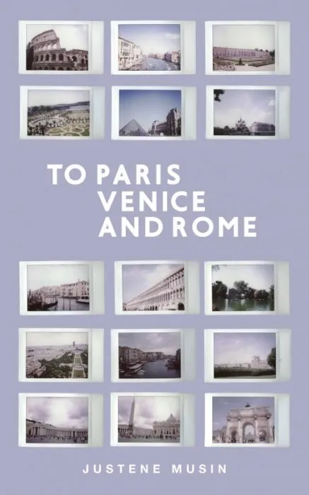 To Paris, Venice and Rome