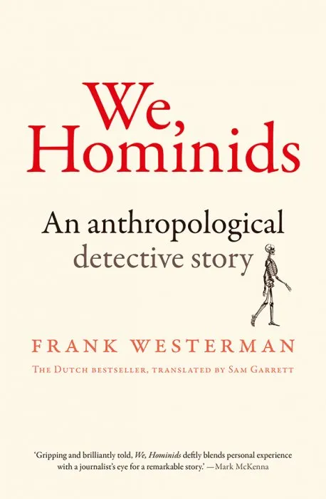 We, Hominids: An Anthropological Detective Story