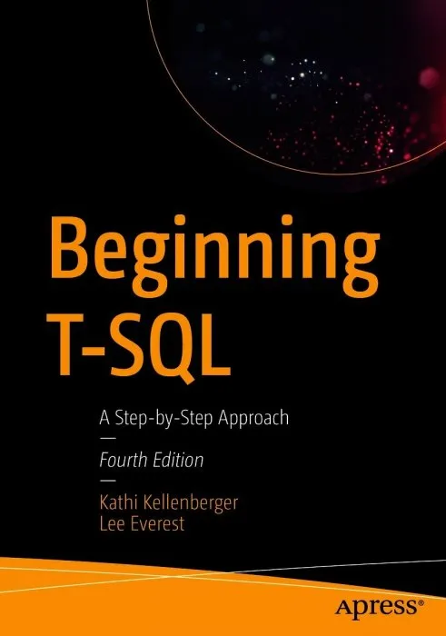 Beginning T-SQL: A Step-by-Step Approach, 4th Edition