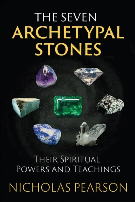 The Seven Archetypal Stones: Their Spiritual Powers and Teachings