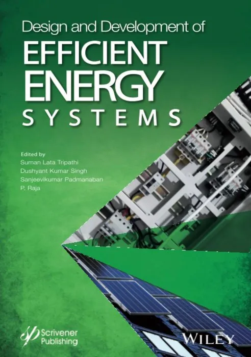 Design and Development of Efficient Energy Systems (Artificial Intelligence and Soft Computing for Industrial Transformation)