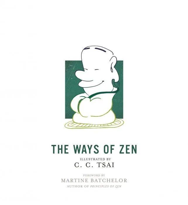 The Ways of Zen (The Illustrated Library of Chinese Classics)