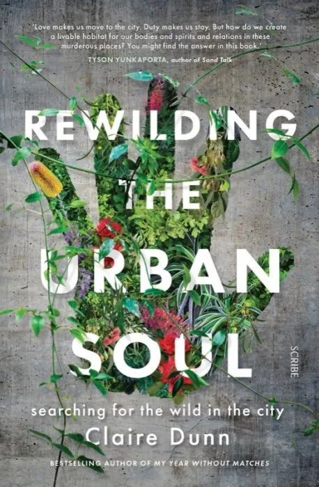 Rewilding the Urban Soul: Searching for the wild in the city