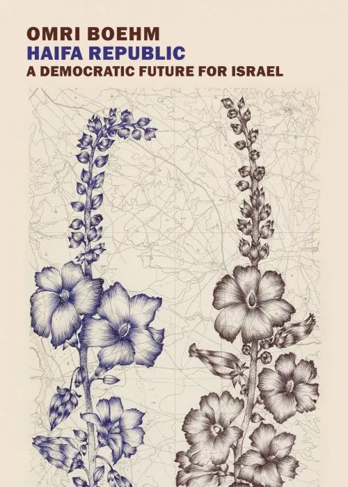 Haifa Republic: A Democratic Future for Israel