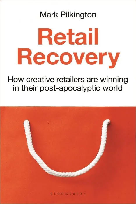 Retail Recovery: How Creative Retailers Are Winning in their Post-Apocalyptic World