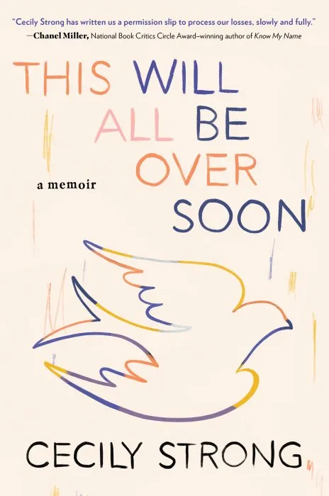 This Will All Be Over Soon: A Memoir