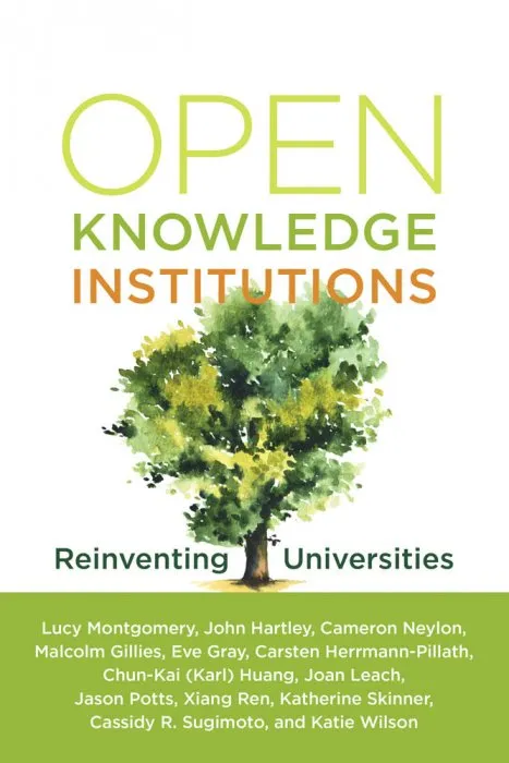 Open Knowledge Institutions: Reinventing Universities (The MIT Press)