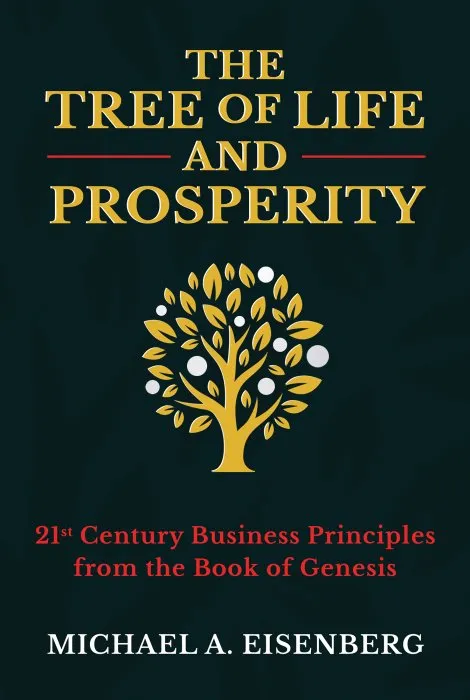 The Tree of Life and Prosperity: 21st Century Business Principles from the Book of Genesis