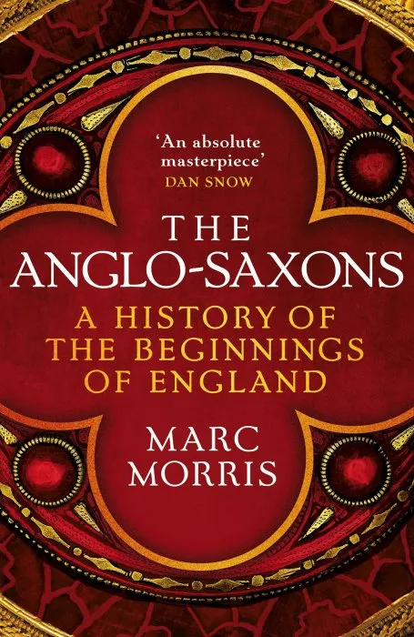 The Anglo-Saxons: A History of the Beginnings of England, UK Edition