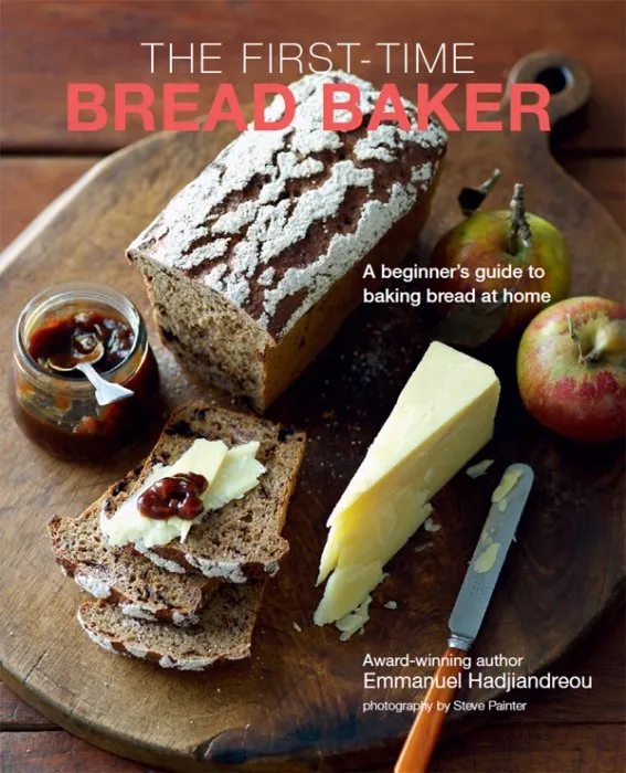 The First-time Bread Baker: A beginner's guide to baking bread at home