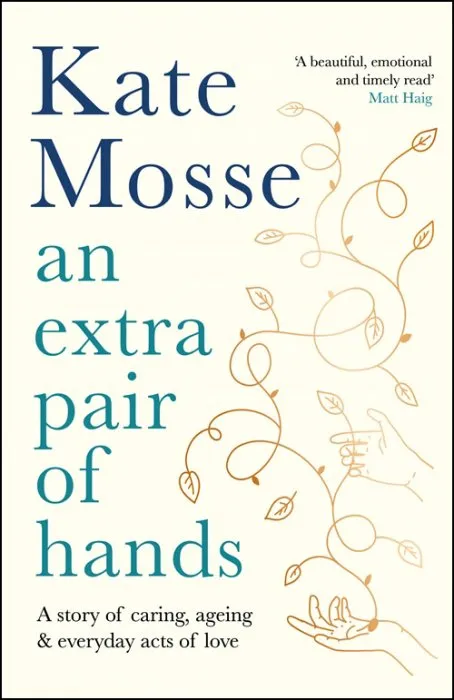 An Extra Pair of Hands: A story of caring, ageing and everyday acts of love