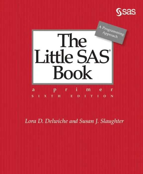 The Little SAS Book: A Primer, 6th Edition