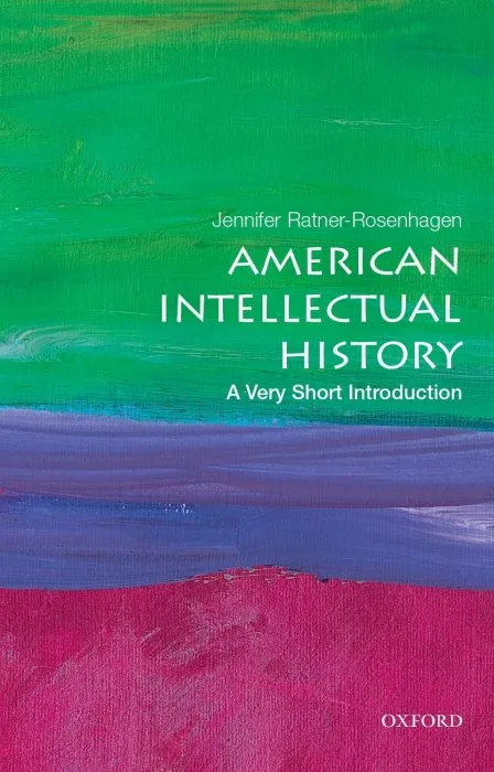 American Intellectual History: A Very Short Introduction (Very Short Introductions)