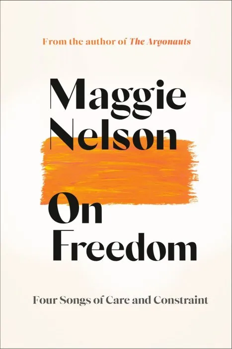 On Freedom: Four Songs of Care and Constraint