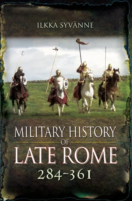 Military History of Late Rome 284–361