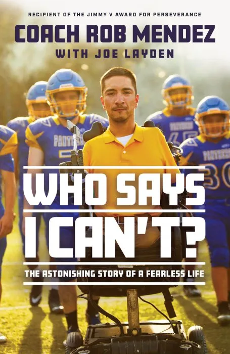 Who Says I Can't: The Astonishing Story of a Fearless Life