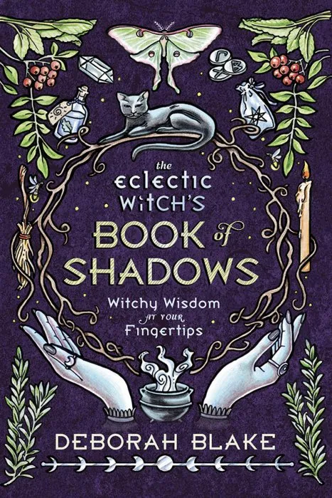 The Eclectic Witch's Book of Shadows: Witchy Wisdom at Your Fingertips