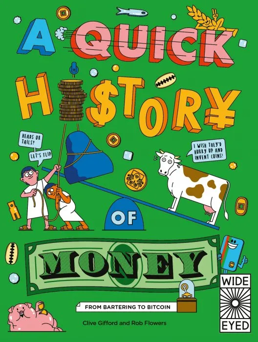 A Quick History of Money: From Cash Cows to Crypto-Currencies (Quick Histories)