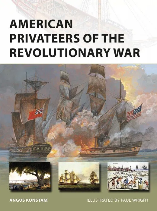 American Privateers of the Revolutionary War (New Vanguard #279)