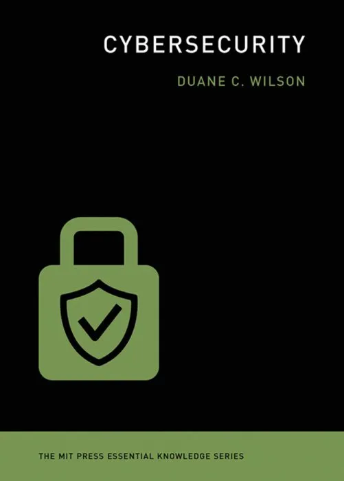 Cybersecurity (The MIT Press Essential Knowledge)