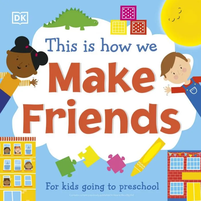 This Is How We Make Friends: For Little Kids Going to Big School