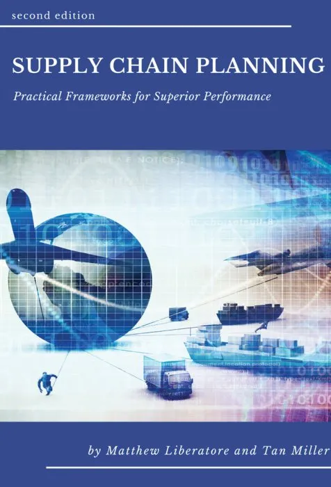 Supply Chain Planning: Practical Frameworks for Superior Performance, 2nd Edition