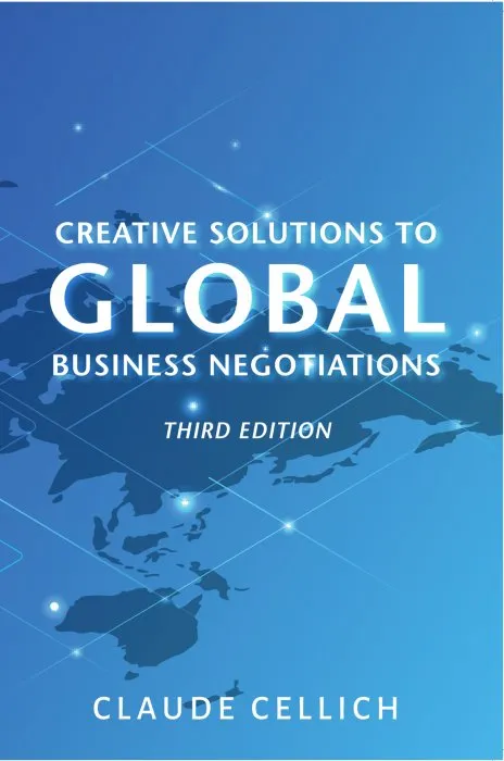 Creative Solutions to Global Business Negotiations (ISSN), 3rd Edition