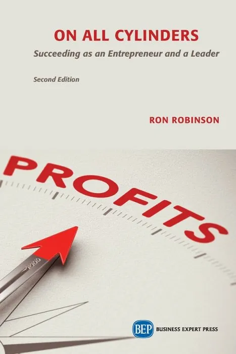 On All Cylinders: Succeeding as an Entrepreneur and a Leader (ISSN), 2nd Edition