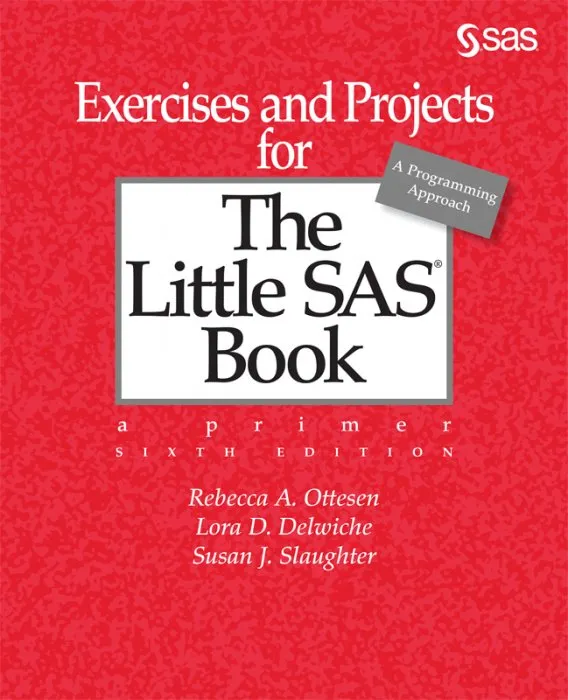 Exercises and Projects for the Little SAS Book, 6th Edition