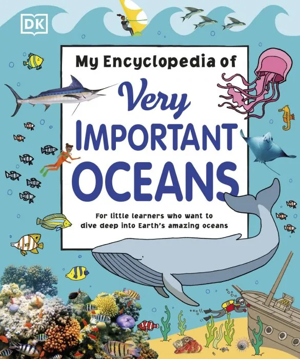 My Encyclopedia of Very Important Oceans (My Very Important Encyclopedias)