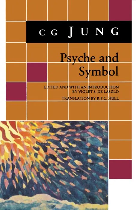 Psyche and Symbol: A Selection from the Writings of C.G. Jung (Bollingen #661)
