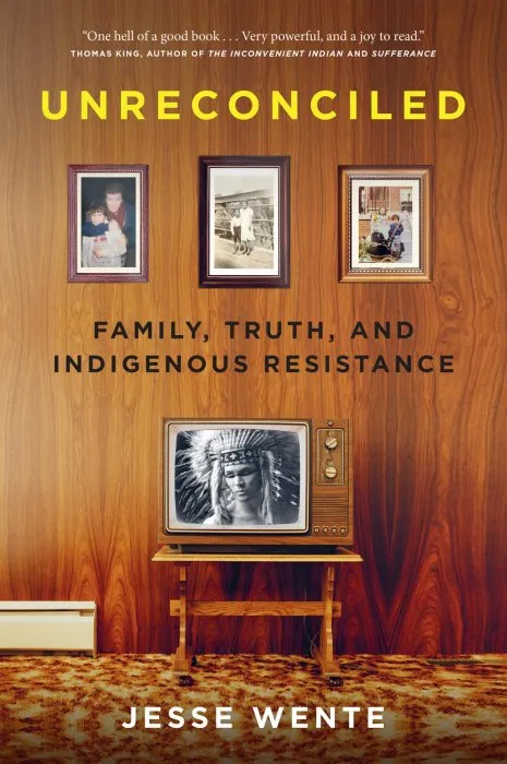 Unreconciled: Family, Truth, and Indigenous Resistance