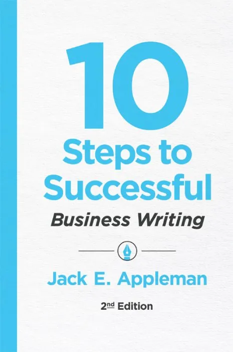 10 Steps to Successful Business Writing (10 Steps), 2nd Edition