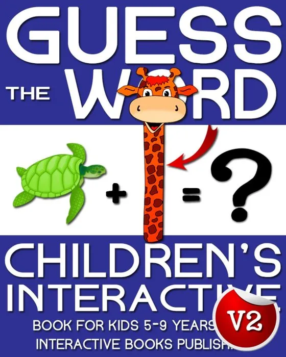 Guess the Word: Children's Interactive Book for Kids 5-9 Years Old (Interactive Word Game Book #2)