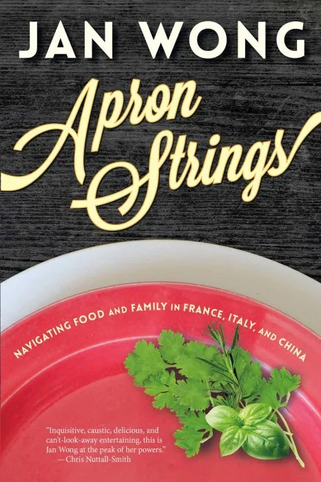Apron Strings: Navigating Food anad Family in France, Italy, and China