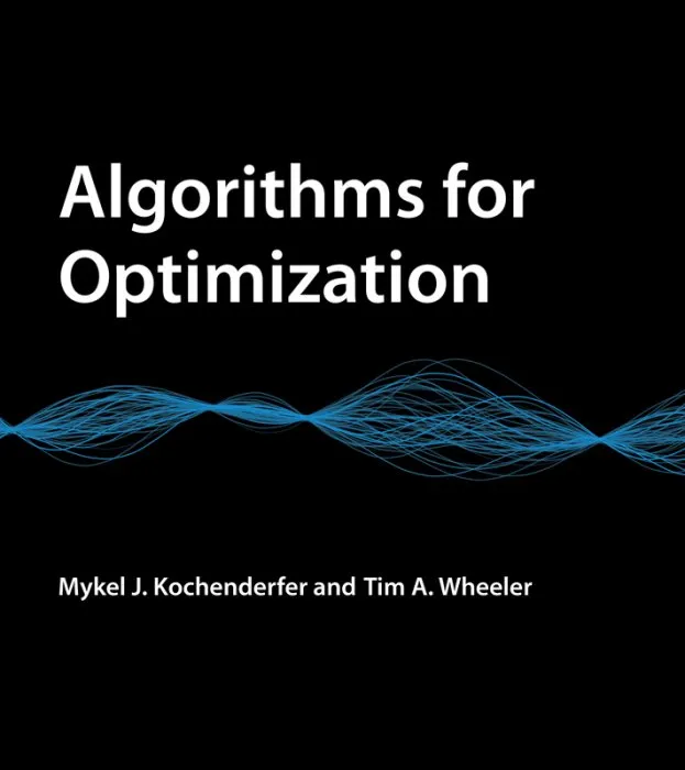 Algorithms for Optimization (The MIT Press)