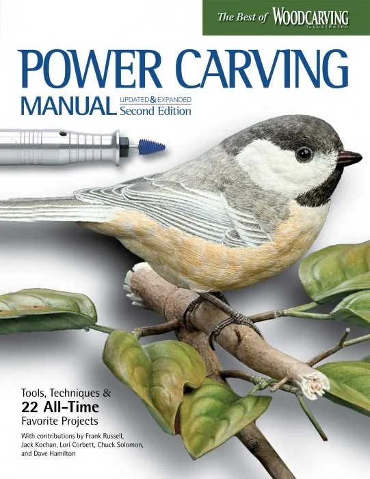 Power Carving Manual: Tools, Techniques, and 22 All-Time Favorite Projects, 2nd Edition